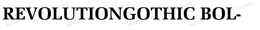 REVOLUTIONGOTHIC BOL字体转换